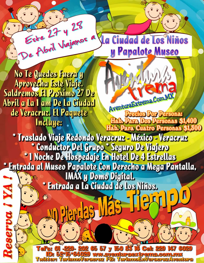 Diviértete Como Niño Este 27 y 28 De Abril De 2012 Visitando El Museo Papalote y La Ciudad de Los Niños