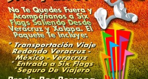Six Flags Te Espera Este 17 De Febrero 2013 Saliendo De Veracruz y Xalapa
