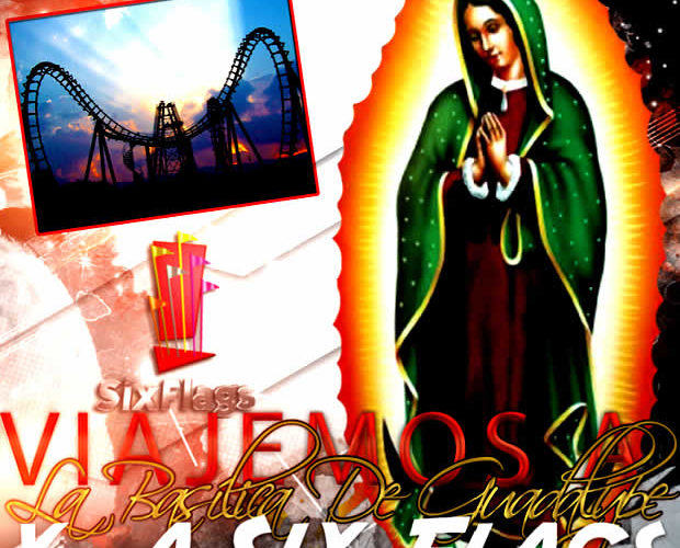 #Excursión a La #Basílica De Guadalupe y #SixFlags 7 De Enero Saliendo De #Veracruz y Xalapa