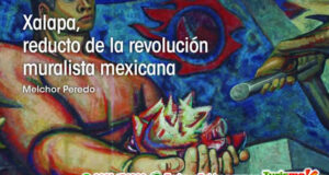 Xalapa, reducto de la revolución muralista mexicana